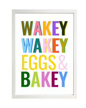 Load image into Gallery viewer, Wakey Wakey Eggs & Bakey Print
